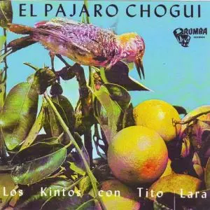 LOS KINTOS CON TITO LARA / EL PAJARO CHONGUI