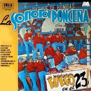 SONORA PONCENA / ソノーラ・ポンセーニャ / FUEGO EN EL 23!