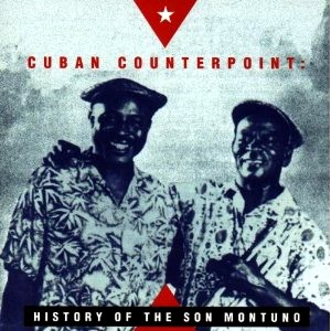 CUBAN COUNTERPOINT / HISTORY OF THE SON MONTUNO