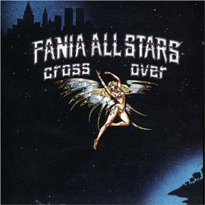 FANIA ALL STARS / ファニア・オール・スターズ / CROSS OVER