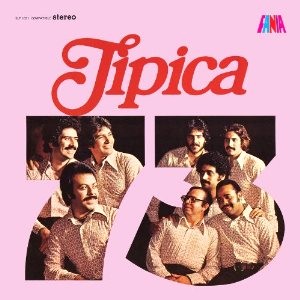 TIPICA '73 / ティピカ 73 / TIPICA '73