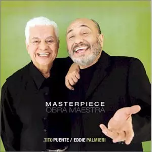 TITO PUENTE, EDDIE PALMIERI / ティト・プエンテ, エディ・パルミエリ / MASTERPIECE / OBRA MAESTRA