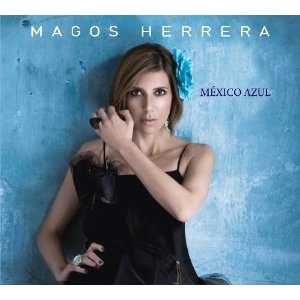 MAGOS HERRERA / マゴス・エレーラ / MEXICO AZUL