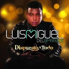 LUIS MIGUEL DEL AMARGUE / ルイス・ミゲル・デル・アマルゲ / DISPUESTO A TODO