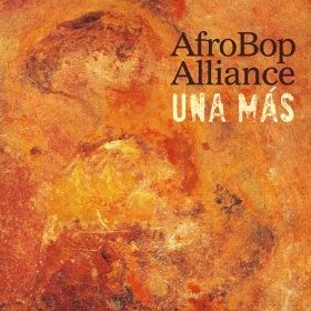 AFRO BOP ALLIANCE / アフロ・バップ・アライアンス / UNA MAS