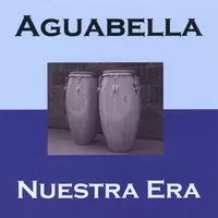 AGUABELLA / NUESTRA ERA