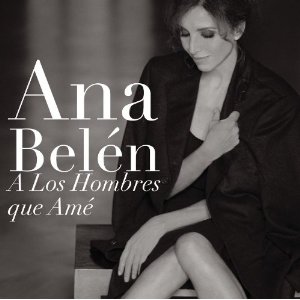 ANA BELEN / A LOS HOMBRES QUE AME