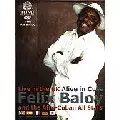 FELIX BALOY / フェリクス・バロイ / LIVE IN THE UK ALIVE IN CUBA
