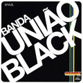 BANDA UNIAO BLACK / BANDA UNIAO BLACK