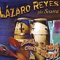LAZARO REYES Y LA SONORA / DESDE CUBA CON SABOR