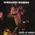 LOS HERMANOS MORENO / ロス・エルマノス・モレーノ / COMO SE MENEA