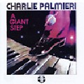 CHARLIE PALMIERI / チャーリー・パルミエリ / A GIANT STEP