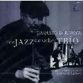 PAQUITO D'RIVERA / パキート・デ・リベラ / THE JAZZ CHAMBER TRIO