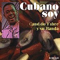 CANDIDO FABRE  / カンディド・ファブレ / CUBANO SOY