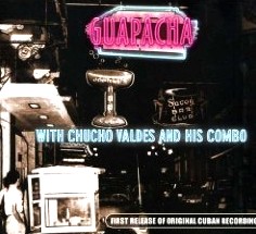 GUAPACHA WITH CHUCHO VALDES / JAZZ CUBA SERIES