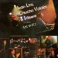 IVAN LINS & CHUCHO VALDES & IRAKERE / イヴァン・リンス&チューチョ・バルデス&イラケレ / EN VIVO