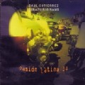 RAUL GUTIERREZ & IRAZU LATIN BIG BAND / PASION LATINA VOL.2