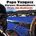 PAPO VAZQUEZ / パポ・バスケス / FROM THE BADLANDS