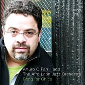 ARTURO O'FARRILL / アルトゥーロ・オファリル / SONG FOR CHICO - Afro-Latin Jazz Orchestra / Song for Chico 