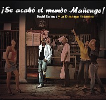 DAVID CALZADO Y SU CHARANGA HABANERA / ダビー・カルサード・イ・ス・チャランガ・アバネーラ / SE ACABO EL MUNDO MANENGO!