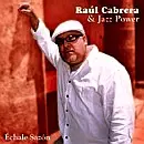 RAUL CABRERA / ラウル・カブレラ / ECHALE SAZON