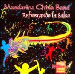 MANDARINA CHINA BAND / マンダリーナ・チナ・バンド / REFRESCABDO LA SALSA