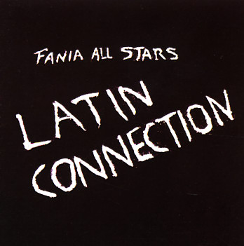 FANIA ALL STARS / ファニア・オール・スターズ / LATIN CONNECTION