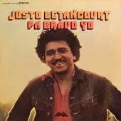 JUSTO BETANCOURT / フスト・ベタンクール / PA BRAVO YO