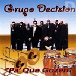 GRUPO DECISION / グルーポ・デシジョン / PA' QUE GOZEN