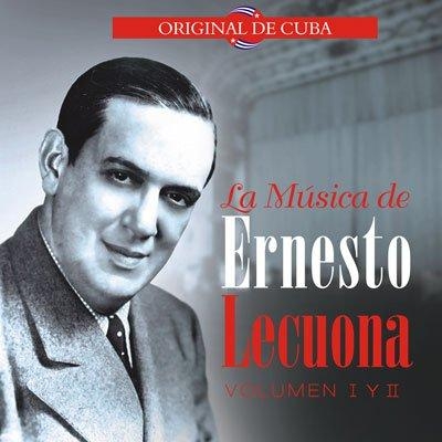 ERNESTO LECUONA / エルネスト・レクオーナ / LA MUSICA DE ERNESTO LECUONA