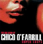 CHICO O'FARRILL / チコ・オファリル / SUPER CHOPS