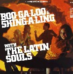 LATIN SOULS / ラテン・ソウルズ / BOOGALOO & SHING A LING