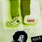YUSA / ジューサ / HAIKU