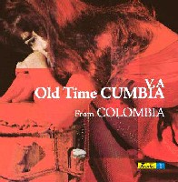 V.A. (OLD TIME CUMBIA FROM COLOMBIA) / オールド・タイム・クンビア・フロム・コロンビア