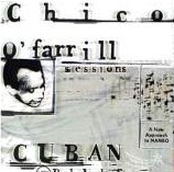 CHICO O'FARRILL / チコ・オファリル / CUBAN BLUES / キューバン・ブルース : ザ・チコ・オファリル・セッションズ