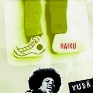 YUSA / ジューサ / HAIKU / 俳句