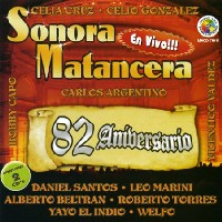 SONORA MATANCERA / ソノーラ・マタンセーラ / 82 ANIVERSARIO