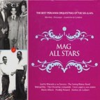 V.A. (MAG ALL STARS) / MAG ALL STARS - BEST PERUVIAN ORQUESTRAS OF THE 50'S & 60'S