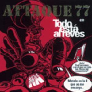 ATTAQUE 77 / アタック77 / TODO ESTA AL REVES