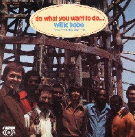 WILLIE BOBO / ウィリー・ボボ / DO WHAT YOU WANT TO DO...