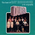 RAY RODRIGUEZ / レイ・ロドリゲス / THE BEST OF RAY RODRIGUEZ Y SU ORQUESTA DURO