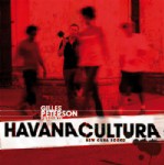 GILLES PETERSON PRESENTS HAVANA CULTURA / ハバナ・クルトゥーラ / GILLES PETERSON PRESENTS HAVANA CULTURA - NEW CUBA SOUND