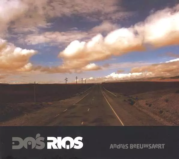 ANDRES BEEUWSAERT / アンドレス・ベエウサエルト / DOS RIOS