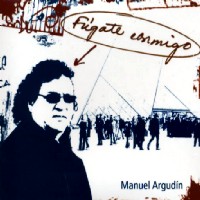 MANUEL ARGUDIN / FUGATE CONMIGO