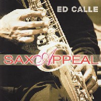 ED CALLE / エド・カジェー / SAX APEAL