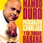 PASCUALITO CABREJAS Y TUMBAO HABANA / トゥンバオ・アバナ / MAMBO DURO