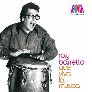 RAY BARRETTO / レイ・バレット / A MAN AND HIS MUSIC : QUE VIVA LA MUSICA