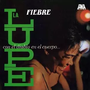 LA LUPE / ラ・ルーペ / CON EL DIABLO EN EL CUERPO
