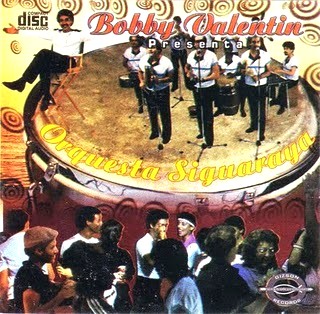 ORQUESTA SIGUARAYA / BOBBY VALENTIN PRESENTA ORQUESTA SIGUARAYA