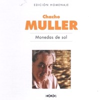CHACHO MULLER / MONEDAS DE SOL (EDICION HOMENAJE)